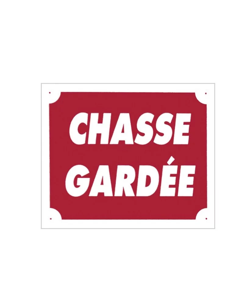 Panneau Chasse gardée