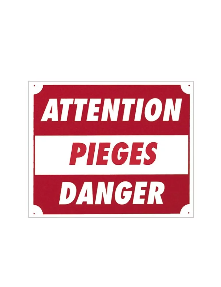 Panneau Attention piège danger
