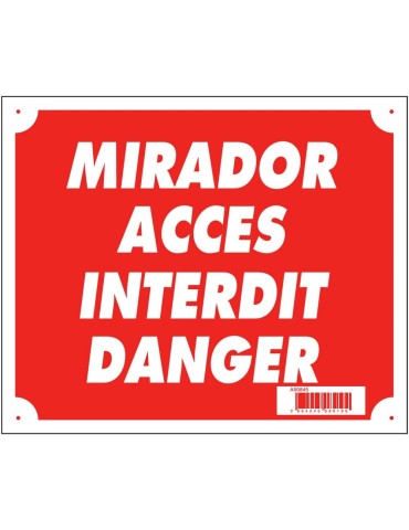 Panneau "Mirador accès interdit danger"
