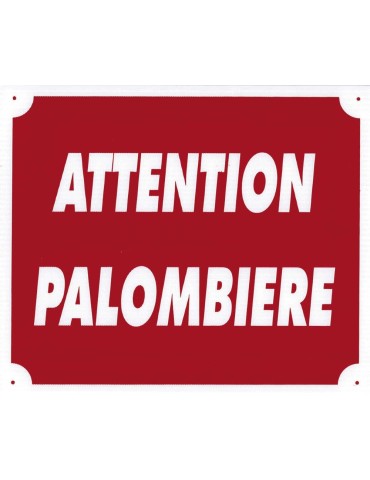 Panneau "Attention Palombière"