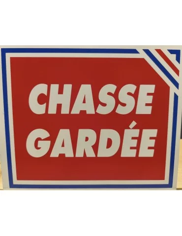 Panneau Chasse gardée 2