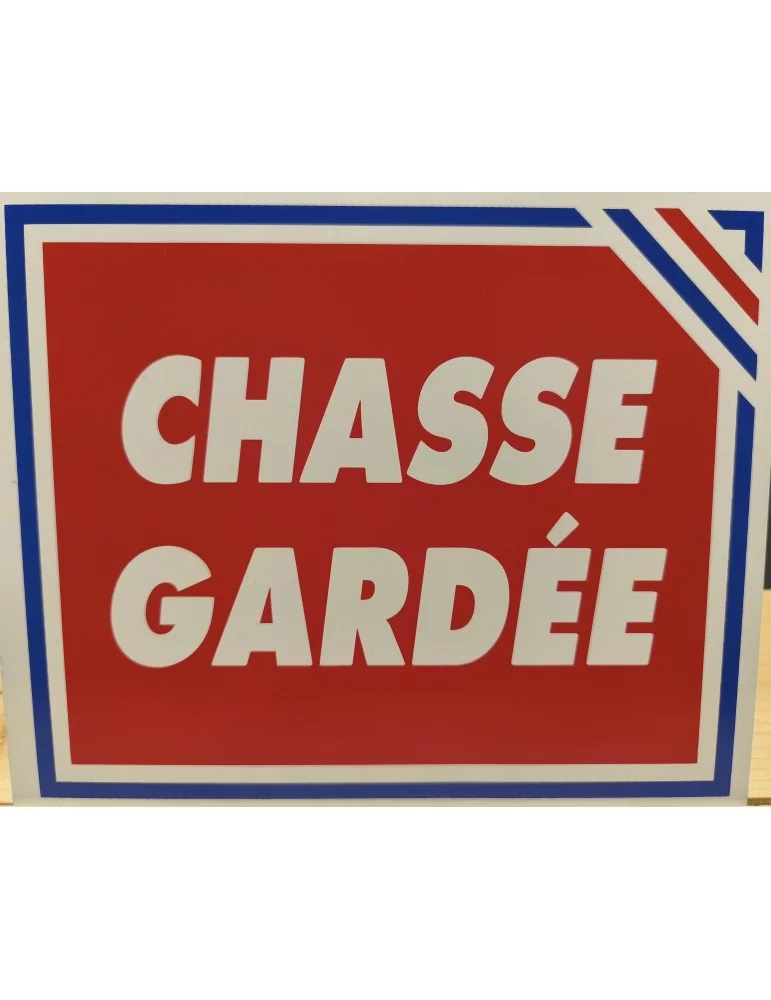 Panneau Chasse Gardée